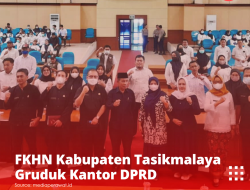 FKHN Kabupaten Tasikmalaya Gruduk Kantor DPRD