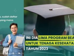 Kabar Gembira. Kemenkes Membuka 5 Beasiswa Untuk Nakes di Tahun 2023