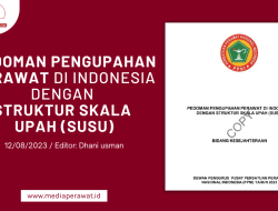 Pedoman Pengupahan Perawat di Indonesia Dengan Struktur Skala Upah (SUSU)