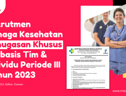 Rekrutmen Tenaga Kesehatan Penugasan Khusus Berbasis Tim & Individu Periode III Tahun 2023