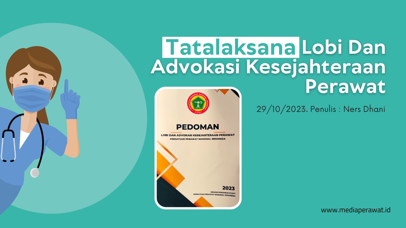 Tatalaksana Lobi Dan Advokasi Kesejahteraan Perawat