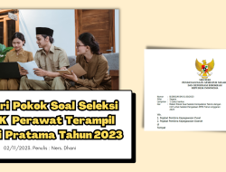 Materi Pokok Soal Seleksi Kompetensi Teknis Perawat Terampil & Ahli Pratama dengan CAT PPPK 2023