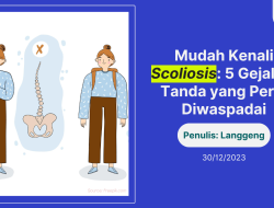Mudah Kenali Scoliosis: 5 Gejala dan Tanda yang Perlu Diwaspadai