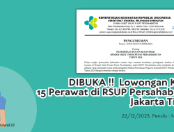 DIBUKA !! Lowongan Kerja 15 Perawat di RSUP Persahabatan Jakarta Timur