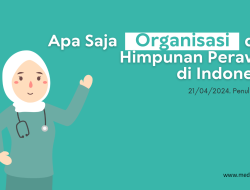 Apa Saja Organisasi dan Himpunan Keperawatan di Indonesia?