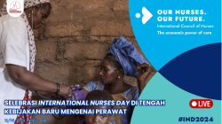 Selebrasi International Nurses Day (IND) 2024 di Tengah Kebijakan Baru Mengenai Perawat