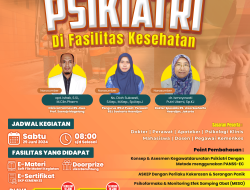 Webinar Kesehatan Nasional : “KEGAWATDARURATAN PSIKIATRI PADA PELAYANAN KESEHATAN JIWA”