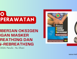 SPO Keperawatan : Pemberian Oksigen dengan Masker Rebreathing dan Non-Rebreathing