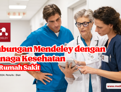 Hubungan Mendeley dengan Tenaga Kesehatan di Rumah Sakit