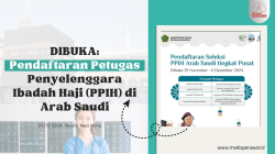 DIBUKA: Pendaftaran Petugas Penyelenggara Ibadah Haji (PPIH) di Arab Saudi