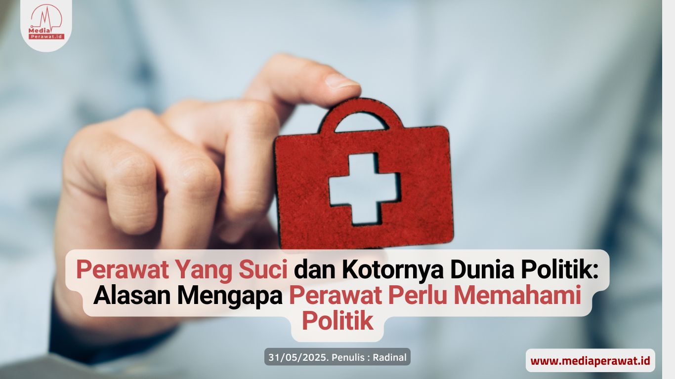 Perawat Yang Suci dan Kotornya Dunia Politik
