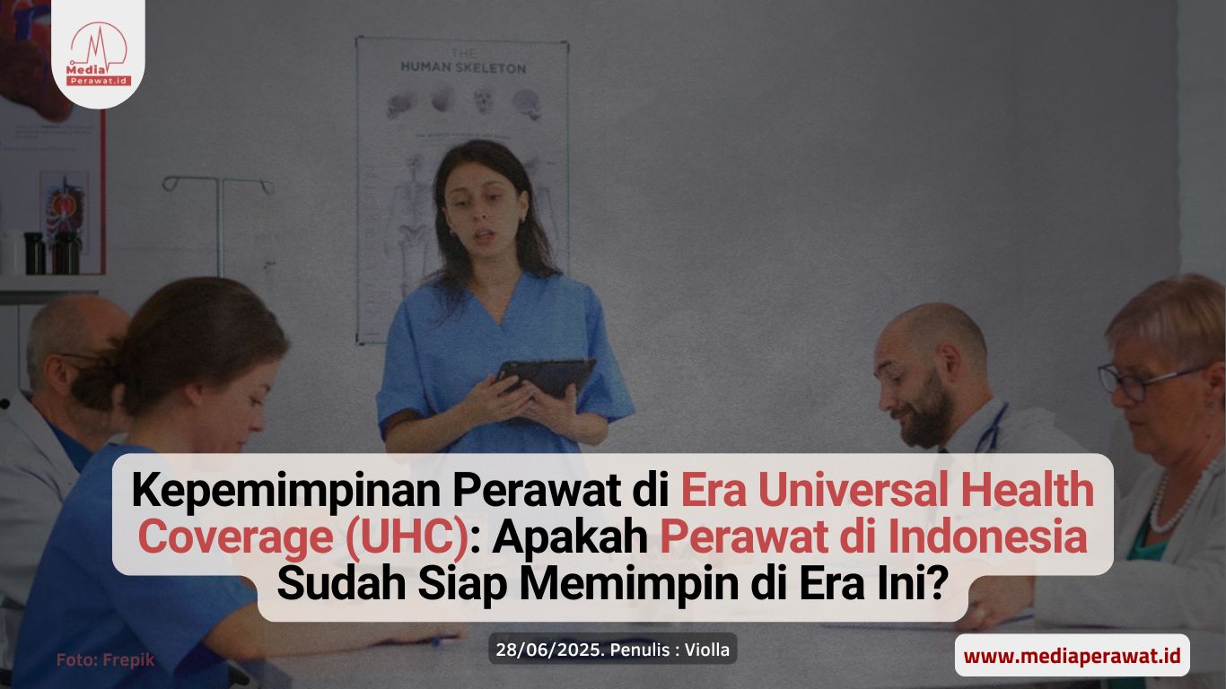 Kepemimpinan Perawat di Era Universal Health Coverage (UHC)