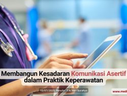 Membangun Kesadaran Komunikasi Asertif dalam Praktik Keperawatan