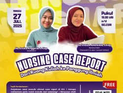 NerSharing09 – Nursing Case Report: Dari Ruang Kuliah ke Panggung Ilmiah