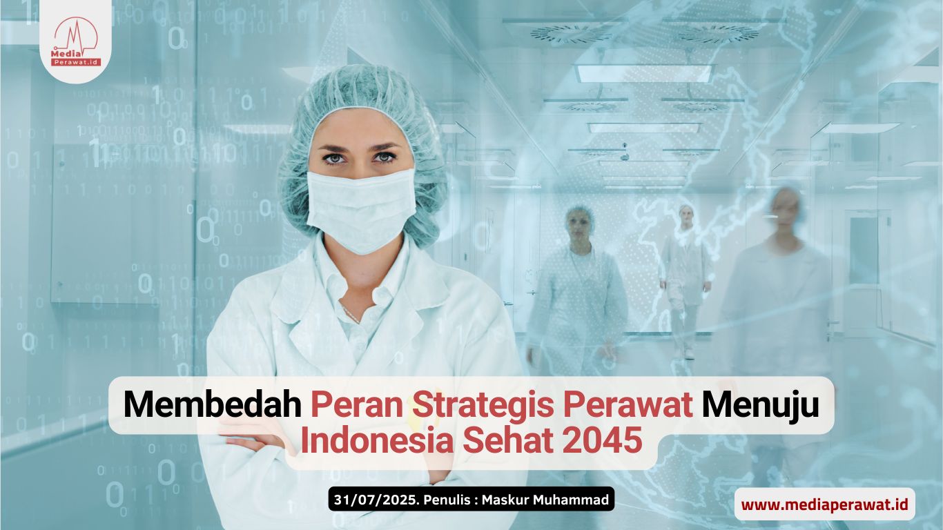 Membedah Peran Strategis Perawat Menuju Indonesia Sehat 2045
