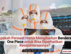Apakah Perawat Harus Mengibarkan Bendera One Piece untuk Bisa Diperhatikan Kesejahteraannya?