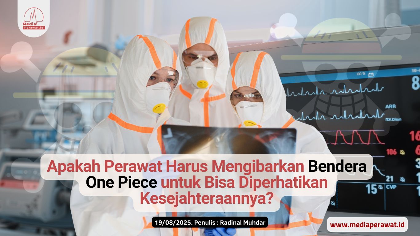 Apakah Perawat Harus Mengibarkan Bendera One Piece untuk Bisa Diperhatikan Kesejahteraannya
