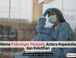 Dilema Psikologis Perawat, Antara Kepedulian dan Keletihan
