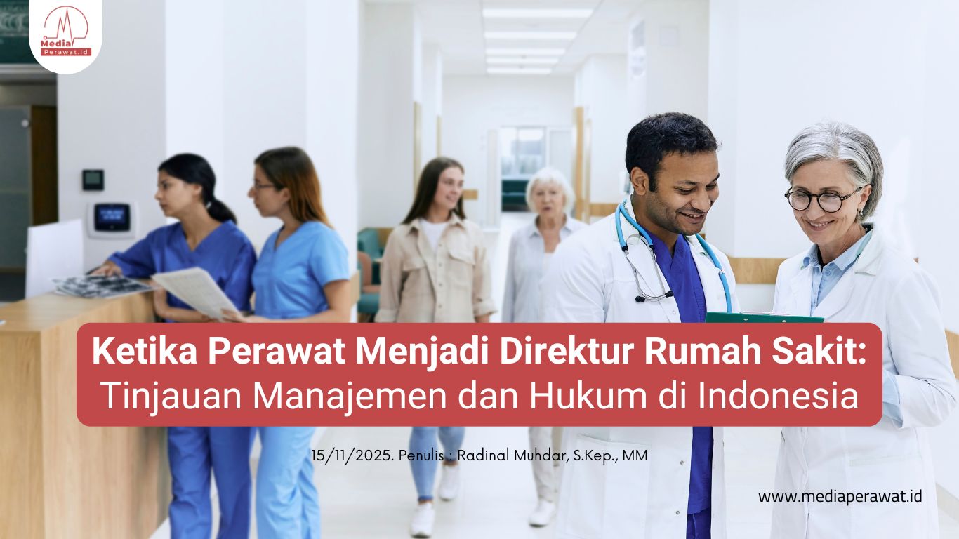 Ketika Perawat Menjadi Direktur Rumah Sakit