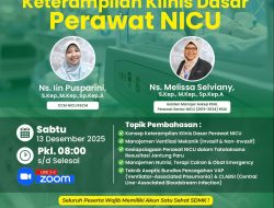 Webinar Nasional Keperawatan Critical Care : “KETERAMPILAN KLINIS DASAR PERAWAT NICU”