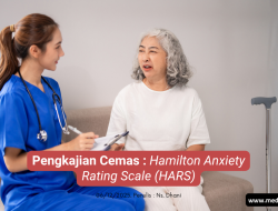 Pengkajian Cemas : Hamilton Anxiety Rating Scale (HARS)