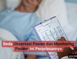Beda Observasi Pasien dan Monitoring Pasien, Ini Penjelasannya