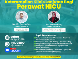 Webinar Nasional Keperawatan : MANAJEMEN NEONATUS KRITIS : KETERAMPILAN KLINIS LANJUTAN BAGI PERAWAT NICU