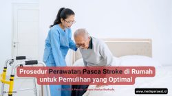 Prosedur Perawatan Pasca Stroke di Rumah untuk Pemulihan yang Optimal