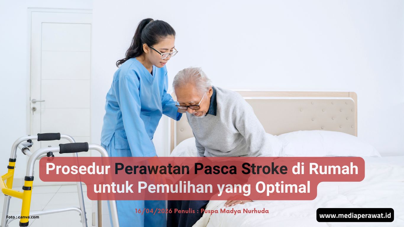 Prosedur Perawatan Pasca Stroke di Rumah untuk Pemulihan yang Optimal
