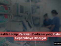 Realita Hidup Perawat: Dedikasi yang Belum Sepenuhnya Dihargai