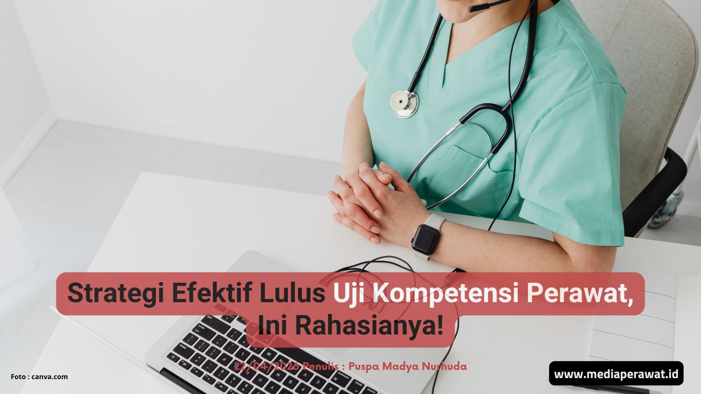 Strategi Efektif Lulus Uji Kompetensi Perawat