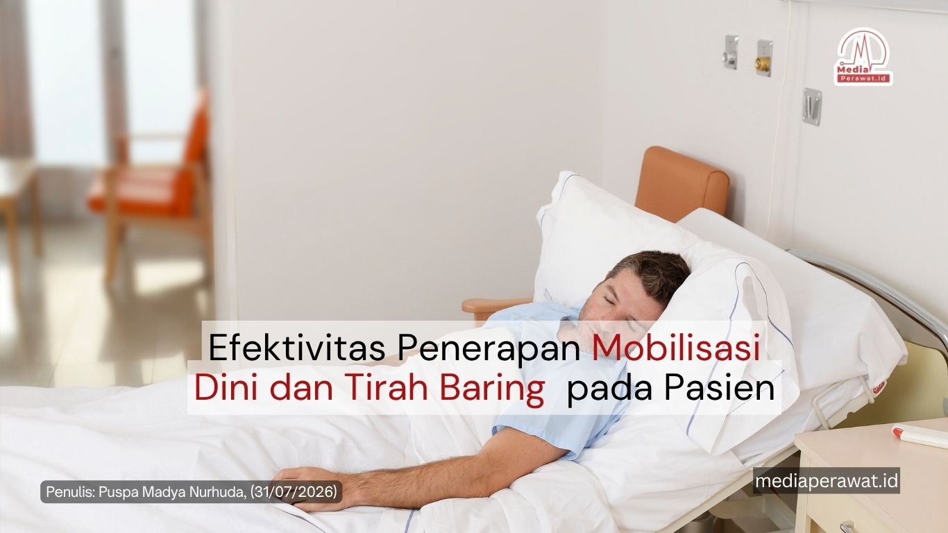 Efektivitas Tirah Baring dan Mobilisasi Dini pada Pasien
