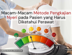 Macam-Macam Metode Pengkajian Nyeri pada Pasien yang Harus Diketahui Perawat