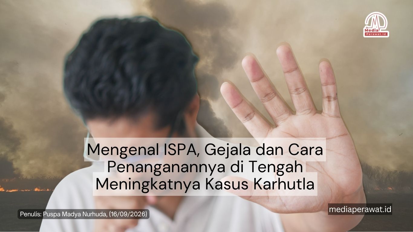 Mengenal Ispa, Gejala, dan Cara Pengangannya